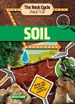 Eason, Sarah - Soil: Hit the Road and Discover a World That Rocks!