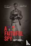 Burns, Jimmy - A Faithful Spy