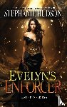 Hudson, Stephanie - Evelyn's Enforcer