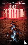 Francis, Christian - Beneath Perfection
