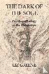 Greene, Liz - The Dark of the Soul: Psychopathology in the Horoscope