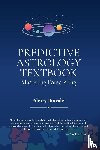 Borealis, Alexey - Predictive Astrology Textbook: Mastering Forecasting