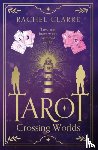 Clarke, Rachel - Tarot – Crossing Worlds
