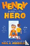 Mendelson, Paul A. - Henry the Half-Time Hero