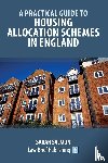 Salmon, Sarah - A Practical Guide to Housing Allocation Schemes in England