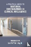 Jones, Rhodri - A Practical Guide to Material Contribution in Clinical Negligence'