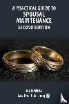 Cowell, Liz - A Practical Guide to Spousal Maintenance - Second Edition