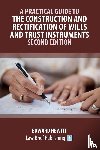 Hewitt, Edward - A Practical Guide to the Construction and Rectification of Wills and Trust Instruments - Second Edition