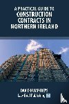Humphreys, David - A Practical Guide to Construction Contracts in Northern Ireland