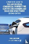 Frew, Alastair - A Practical Guide to the Law on Using Commercial Property for Electric Car Charging and Solar and Wind Power - Second Edition