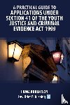 Robertson, Fiona - A Practical Guide to Applications Under Section 41 of the Youth Justice and Criminal Evidence Act 1999