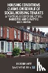 Bennett, David - Housing Conditions Claims on Behalf of Social Housing Tenants - A Practical Guide for Solicitors, Barristers and Surveyors - Second Edition