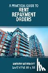 McDermott, Mathew - A Practical Guide to Rent Repayment Orders