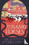 Fruttero, Carlo, Lucentini, Franco - Runaway Horses