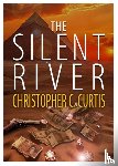 Curtis, Christopher C - The Silent River