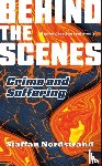 Nordstrand, Staffan - Crime and Suffering (Behind the Scenes Book 1)