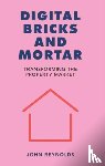 Reynolds, John - Digital Bricks and Mortar
