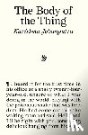 Jobanputra, Karishma - The Body of the Thing