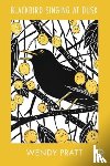 Pratt, Wendy - Blackbird Singing at Dusk