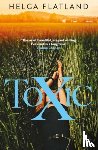 Flatland, Helga - Toxic