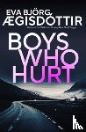 Ægisdottir, Eva Bjorg - Boys Who Hurt