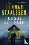 Staalesen, Gunnar - Pursued by Death