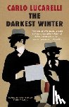 Lucarelli, Carlo - The Darkest Winter
