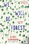 Bernardini, Ilaria - We Will Be Forest