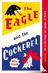 Rhode, Alan - The Eagle and the Cockerel
