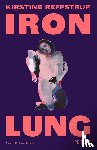 Reffstrup, Kirstine - Iron Lung