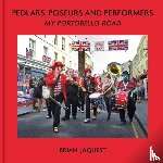 Jaquest, Brian - Pedlars, Poseurs and Performers
