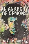 Harper, Charlie - An Anarchy of Demons