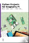 Everard, Ben - Python Projects for Raspberry Pi