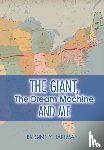 Hartman, Ginny - The Giant, The Dream Machine and Me