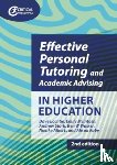 Lochtie, Dave, McIntosh, Emily, Stork, Andrew, Walker, Ben W. - Effective Personal Tutoring and Academic Advising in Higher Education