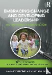  - Embracing Change and Developing Leadership in the Early Years Sector