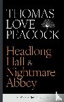 Peacock, Thomas Love Love - Headlong Hall & Nightmare Abbey