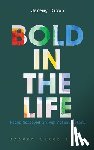 Dixon, Jeremy - Bold in the Life