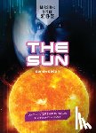 Eason, Sarah - The Sun: Use Your Stem Skills to Explore Our Magnificent Star