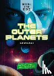 Eason, Sarah - The Outer Planets: Use Your Stem Skills to Explore the Gas Giants