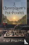 Holloway, Wilf - A Chessplayer's Pot-Pourri