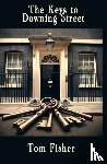 Fisher, Tom - The Keys to Downing Street