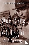 Rehling, G.H. - Our City of Light
