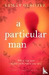 Glaister, Lesley - A Particular Man