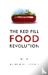 Hunt, Ben - The Red Pill Food Revolution