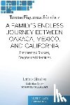 Figueroa Sánchez, Teresa - A Family's Endless Journey Between Oaxaca, México, and California: Fragmented Spaces, Fragmented Identities