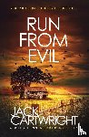 Cartwright, Jack - Run From Evil