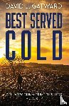 Gatward, David J - Best Served Cold