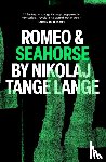 Tange Lange, Nikolaj - Romeo & Seahorse