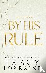 Lorraine, Tracy - By His Rule